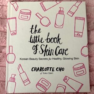The Little Book of Skin Care by Charlotte Cho